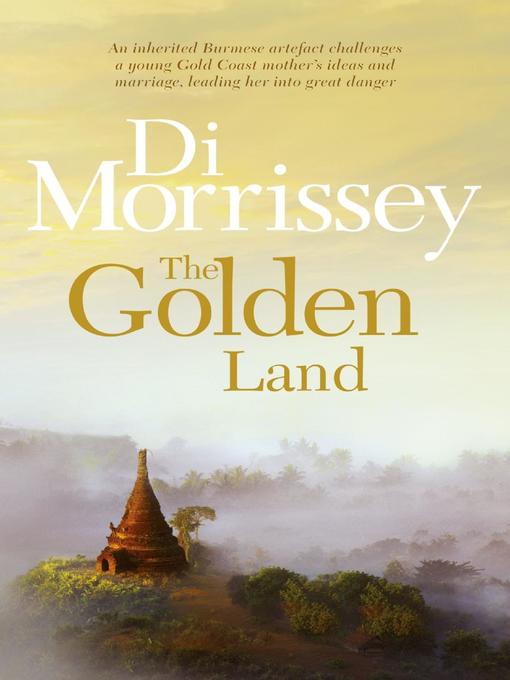 Title details for The Golden Land by Di Morrissey - Available